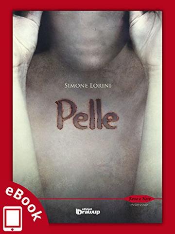 Pelle (Collana Rosso e Nero - Thriller e noir)